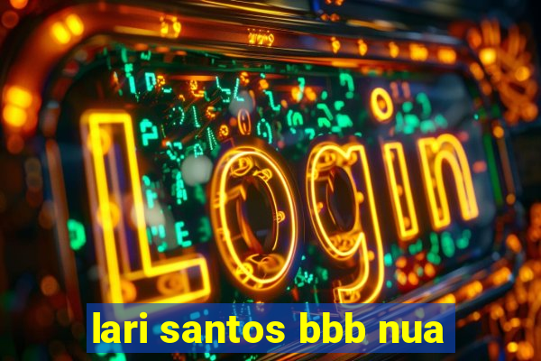 lari santos bbb nua